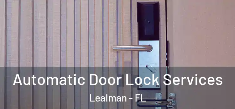  Automatic Door Lock Services Lealman - FL