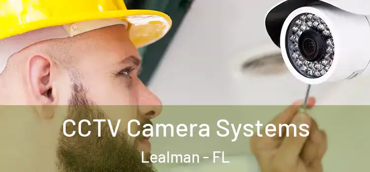  CCTV Camera Systems Lealman - FL