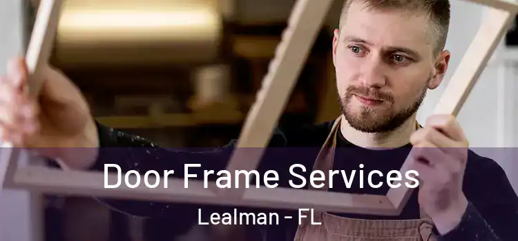  Door Frame Services Lealman - FL