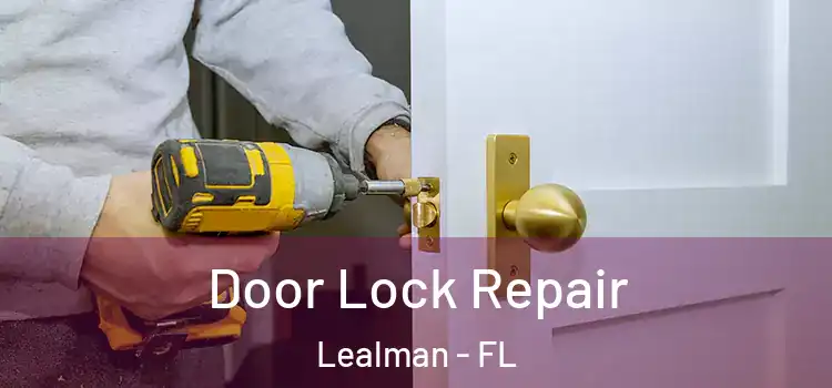  Door Lock Repair Lealman - FL