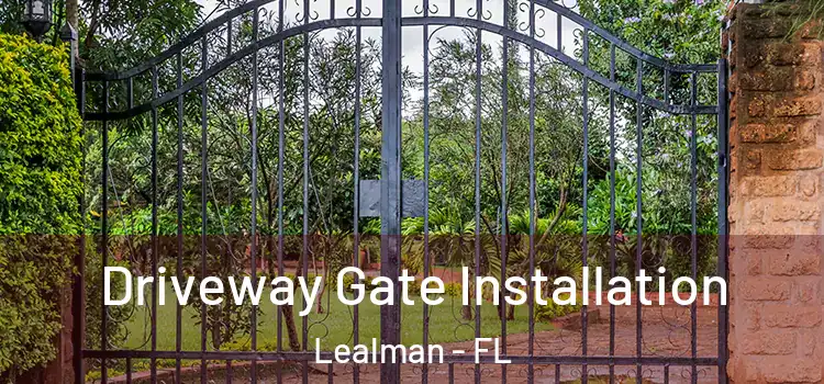  Driveway Gate Installation Lealman - FL