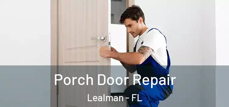  Porch Door Repair Lealman - FL